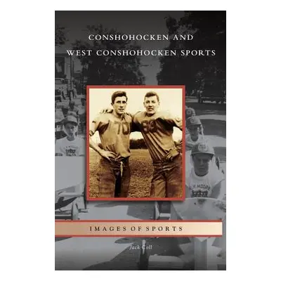 "Conshohocken and West Conshohocken Sports" - "" ("Coll Jack")