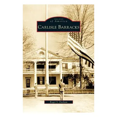 "Carlisle Barracks" - "" ("Durham Roger S.")