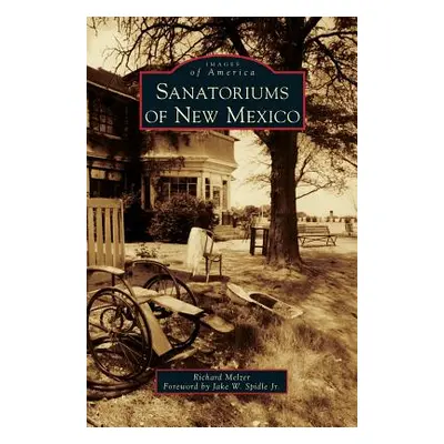 "Sanatoriums of New Mexico" - "" ("Melzer Richard")