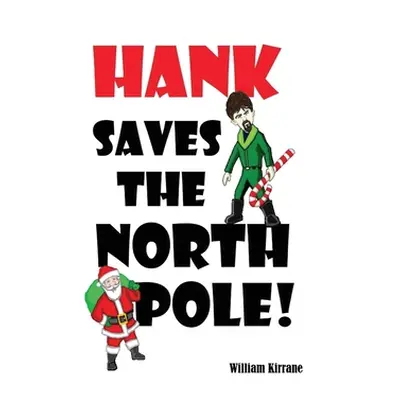 "Hank Saves the North Pole" - "" ("Kirrane William")