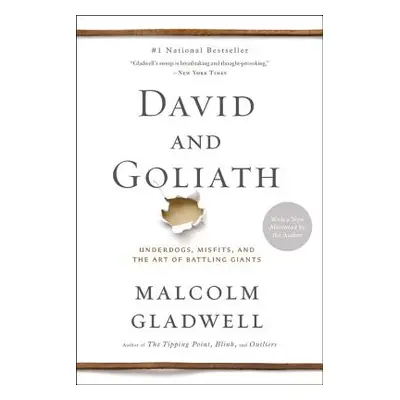 "David and Goliath: Underdogs, Misfits, and the Art of Battling Giants" - "" ("Gladwell Malcolm"