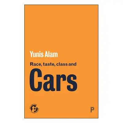 "Race, Taste, Class and Cars" - "" ("Alam Yunis")