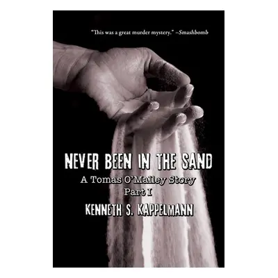 "Never Been in the Sand, Part 1" - "" ("Kappelmann Kenneth S.")