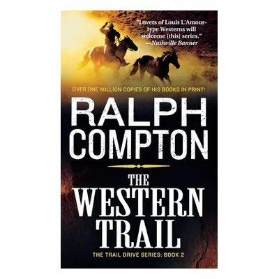 "The Western Trail: The Trail Drive, Book 2" - "" ("Compton Ralph")