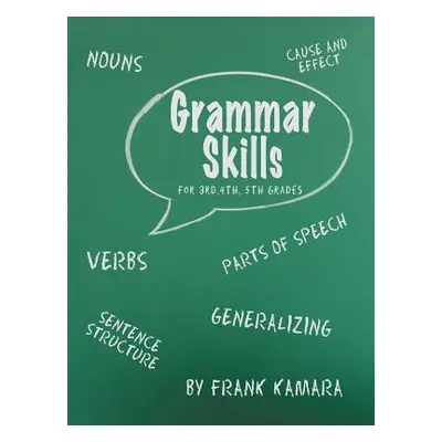 "Grammar Skills for 3rd, 4th, 5th Grades" - "" ("Kamara Frank B.")