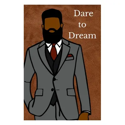 "Dare to Dream: Men's Journal" - "" ("Pompey Ayeshia")