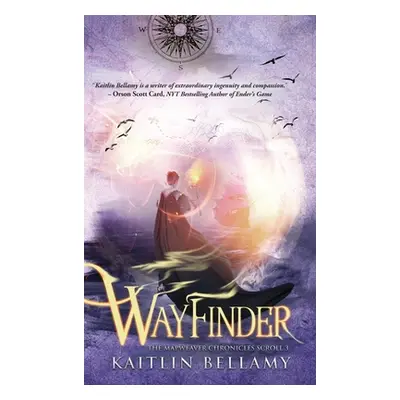 "Wayfinder" - "" ("Bellamy Kaitlin")