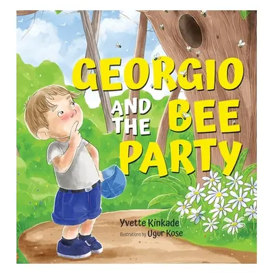 "Georgio and the Bee Party" - "" ("Kinkade Yvette")