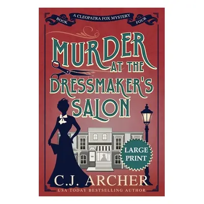 "Murder at the Dressmaker's Salon: Large Print" - "" ("Archer C. J.")