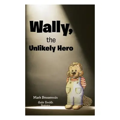 "Wally, the Unlikely Hero" - "" ("Bessermin Mark")