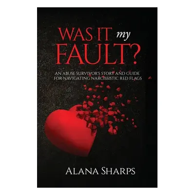 "Was it My Fault?" - "" ("Sharps Alana")