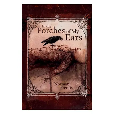 "In the Porches of My Ears" - "" ("Prentiss Norman")