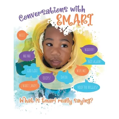 "Conversations With Emari: What is Emari really saying?" - "" ("Watson Donna")