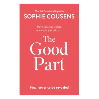 "Good Part" - "the feel-good romantic comedy of the year!" ("Cousens Sophie")