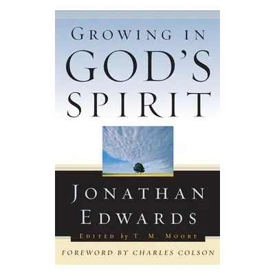 "Growing in God's Spirit" - "" ("Edwards Jonathan")