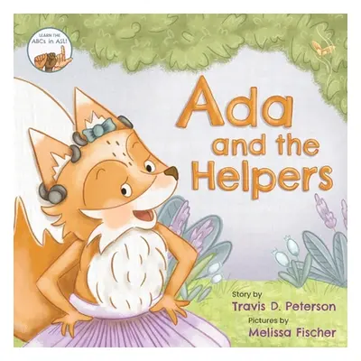 "Ada and the Helpers" - "" ("Peterson Travis D.")