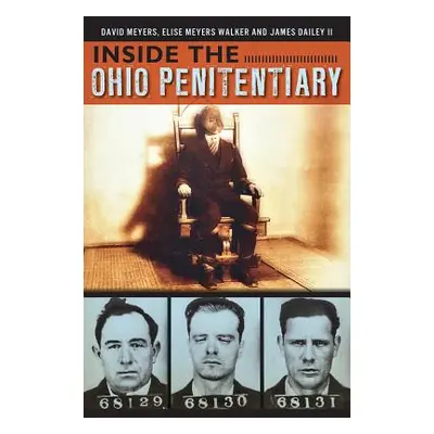 "Inside the Ohio Penitentiary" - "" ("Meyers David")