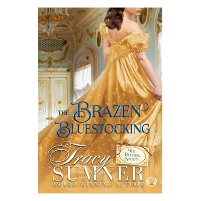 "The Brazen Bluestocking" - "" ("Sumner Tracy")