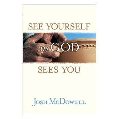 "See Yourself as God Sees You" - "" ("McDowell Josh D.")