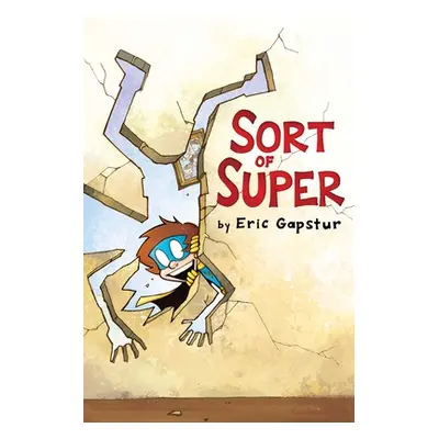 "Sort of Super: Volume 1" - "" ("Gapstur Eric")