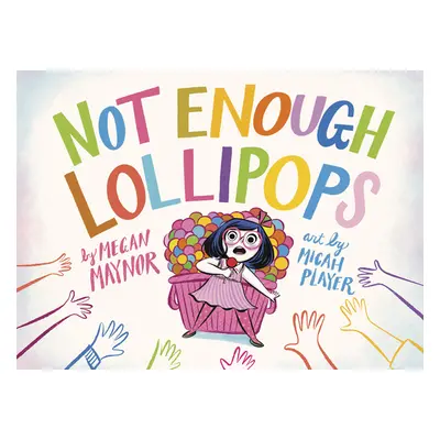 "Not Enough Lollipops" - "" ("Maynor Megan")