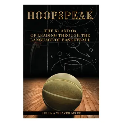 "Hoopspeak" - "" ("Weaver Julia Ann")