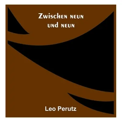 "Zwischen neun und neun" - "" ("Perutz Leo")