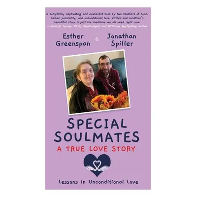 "Special Soulmates: A True Love Story" - "" ("Spiller Jonathan")