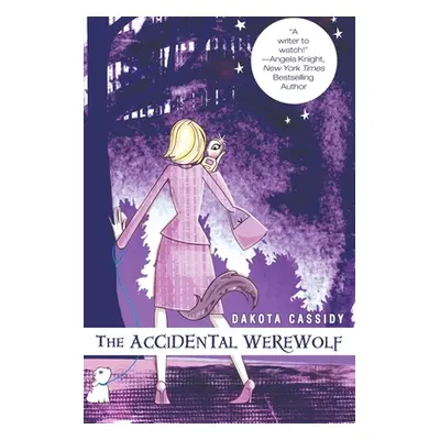 "The Accidental Werewolf" - "" ("Cassidy Dakota")