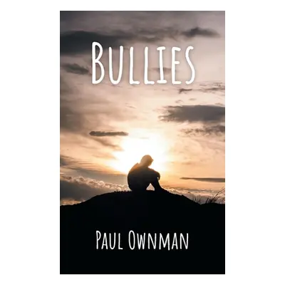 "Bullies" - "" ("Ownman Paul")