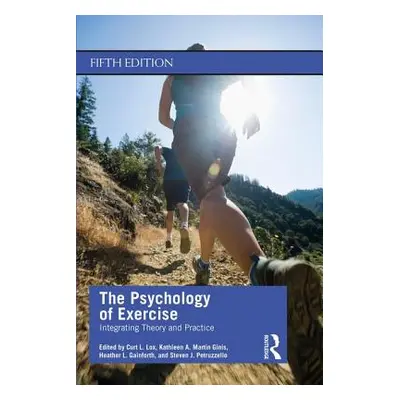 "The Psychology of Exercise: Integrating Theory and Practice" - "" ("Lox Curt L.")