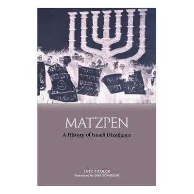 "Matzpen: A History of Israeli Dissidence" - "" ("Fiedler Lutz")