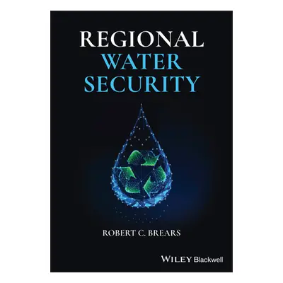 "Regional Water Security" - "" ("Brears Robert C.")