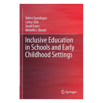 "Inclusive Education in Schools and Early Childhood Settings" - "" ("Spandagou Ilektra")