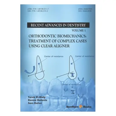 "Orthodontic Biomechanics: Treatment Of Complex Cases Using Clear Aligner" - "" ("Galante Donna"