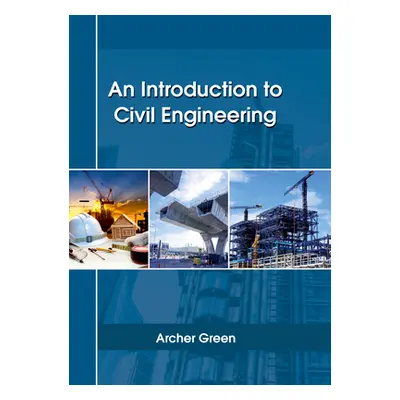 "An Introduction to Civil Engineering" - "" ("Green Archer")