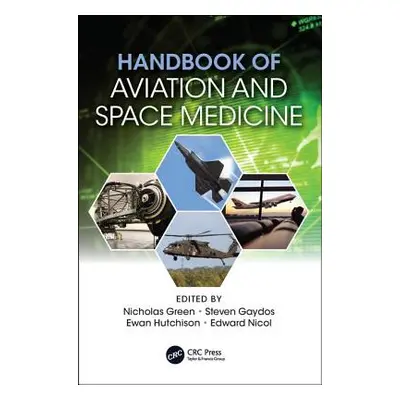 "Handbook of Aviation and Space Medicine: First Edition" - "" ("Green Nicholas")