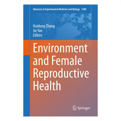 "Environment and Female Reproductive Health" - "" ("Zhang Huidong")