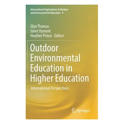 "Outdoor Environmental Education in Higher Education: International Perspectives" - "" ("Thomas 