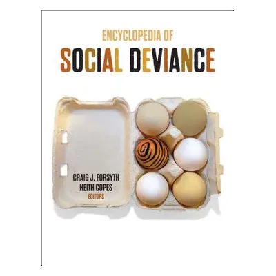 "Encyclopedia of Social Deviance" - "" ("Forsyth Craig J.")