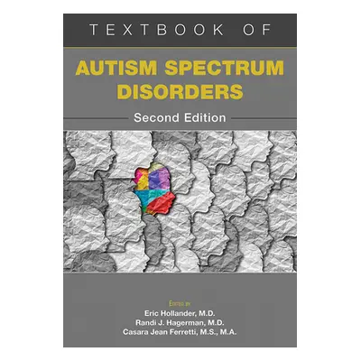 "Textbook of Autism Spectrum Disorders" - "" ("Hollander Eric")