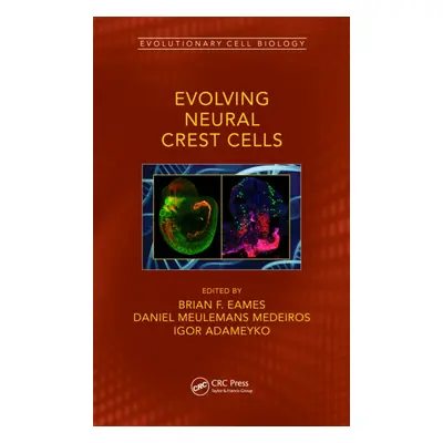 "Evolving Neural Crest Cells" - "" ("Eames Brian Frank")