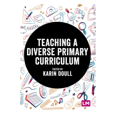 "Teaching a Diverse Primary Curriculum" - "" ("Doull Karin")