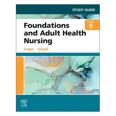 "Study Guide for Foundations and Adult Health Nursing" - ""