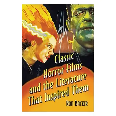 "Classic Horror Films and the Literature That Inspired Them" - "" ("Backer Ron")