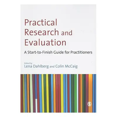 "Practical Research and Evaluation: A Start-To-Finish Guide for Practitioners" - "" ("Dahlberg L