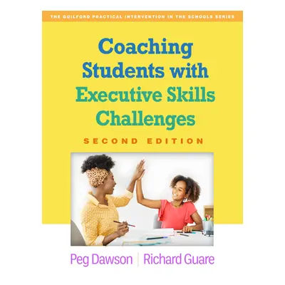 "Coaching Students with Executive Skills Challenges" - "" ("Dawson Peg")