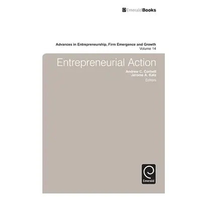 "Entrepreneurial Action" - "" ("Corbett Andrew C.")