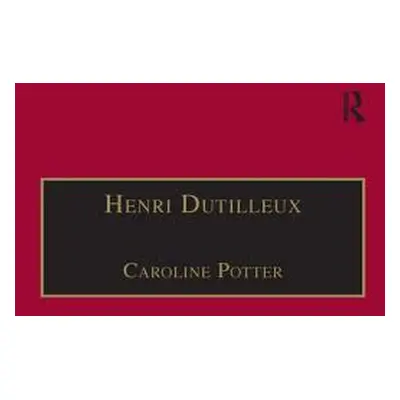 "Henri Dutilleux: His Life and Works" - "" ("Potter Caroline")