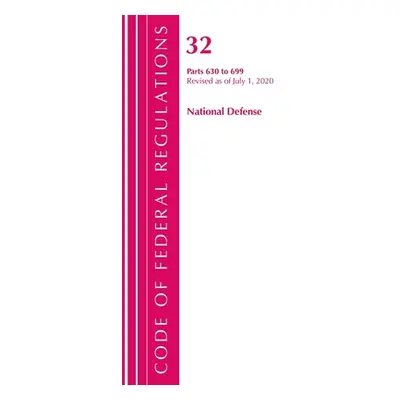 "Code of Federal Regulations, Title 32 National Defense 630-699, Revised as of July 1, 2020" - "